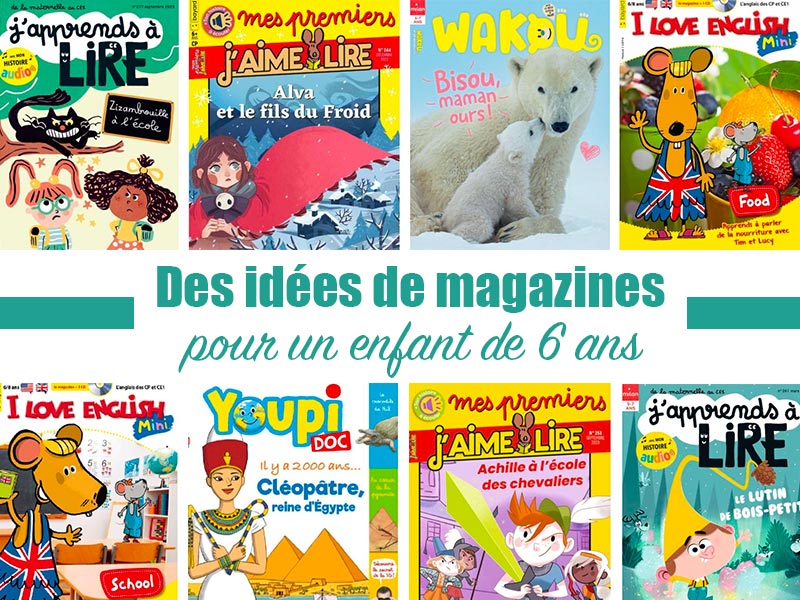 Quel magazine pour un enfant de 6 ans ? Les 5 meilleures revues !