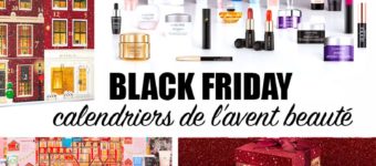 Black Friday calendriers de l'avent beauté